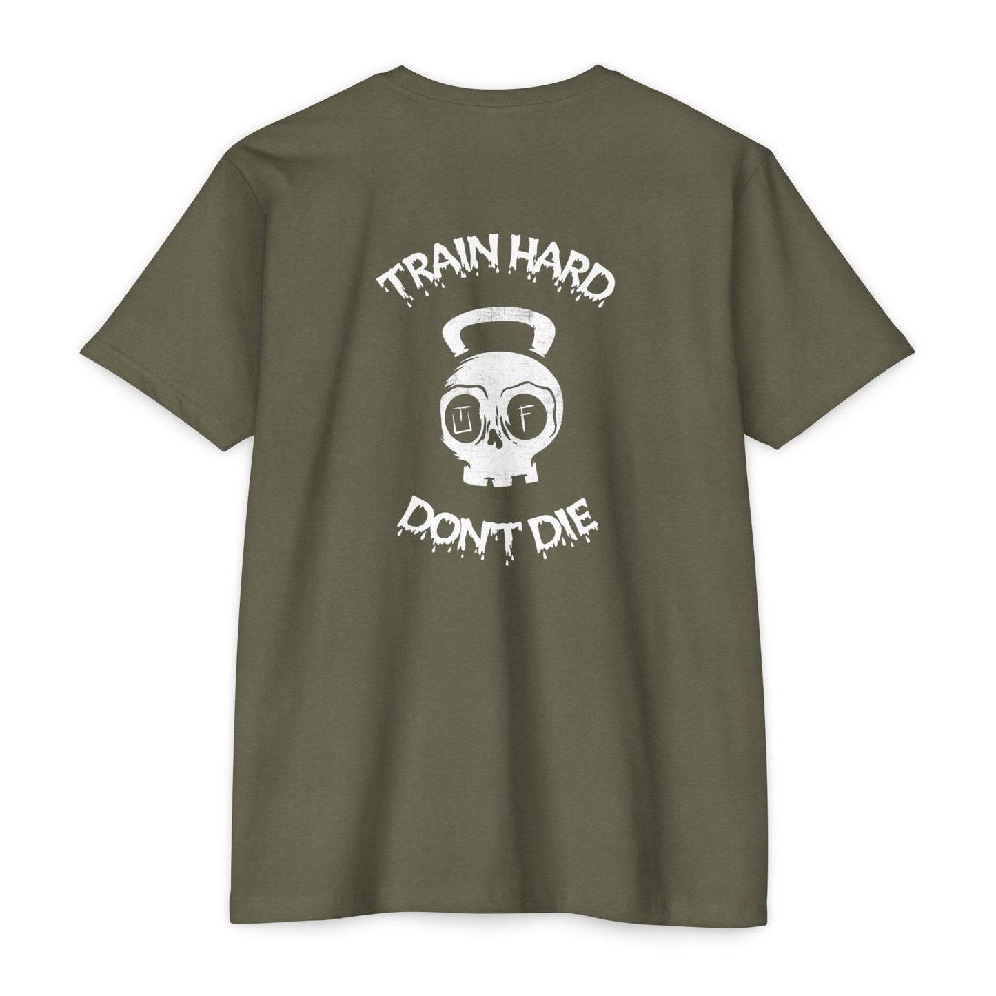 Train Hard, Don't Die Tee