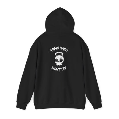 Train Hard, Don't Die Hoodie