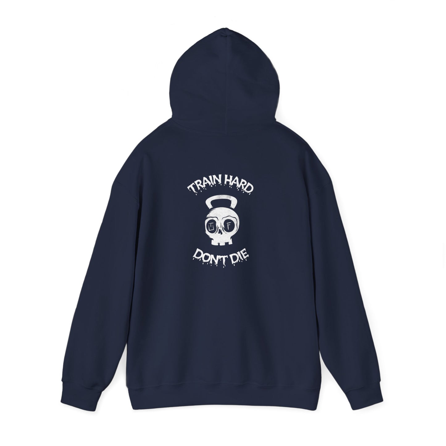 Train Hard, Don't Die Hoodie