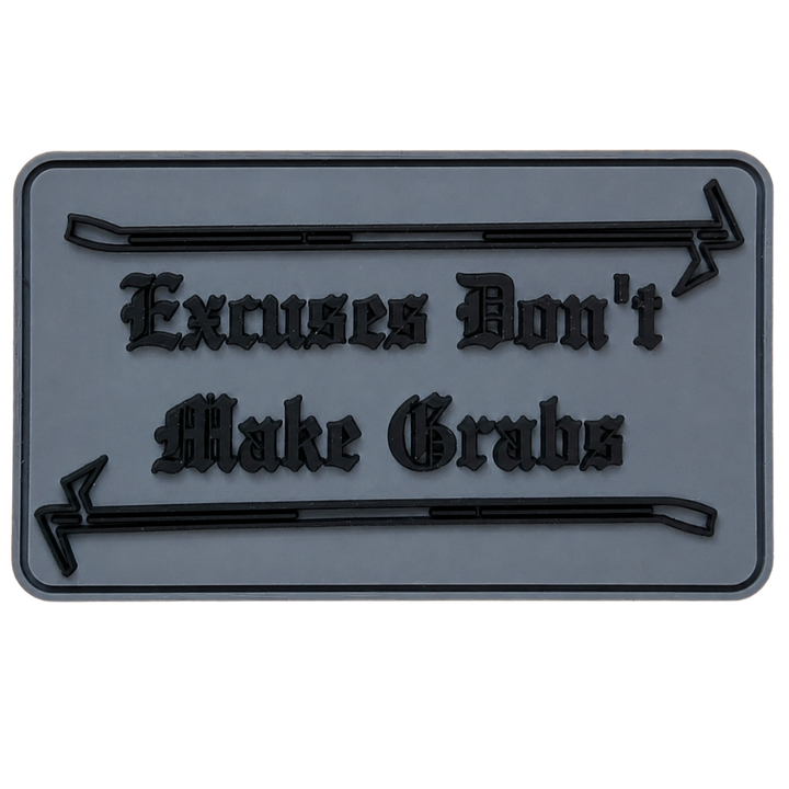 Excuses Don't Make Grabs PVC Patch