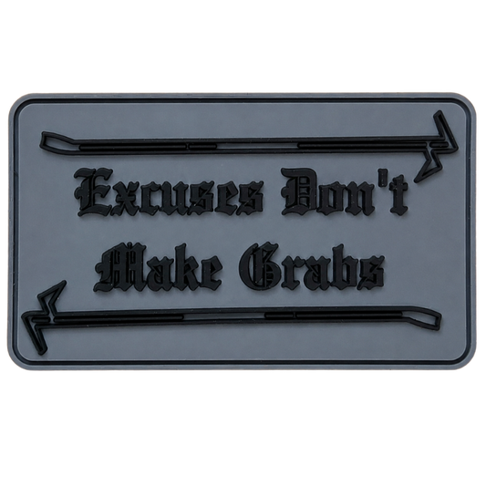 Excuses Don't Make Grabs PVC Patch