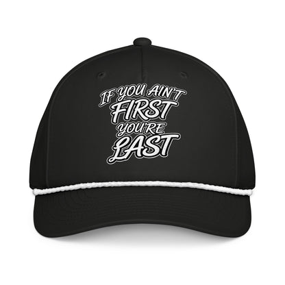 If You Ain't First - Your'e Last Hat