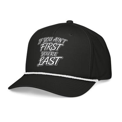 If You Ain't First - Your'e Last Hat