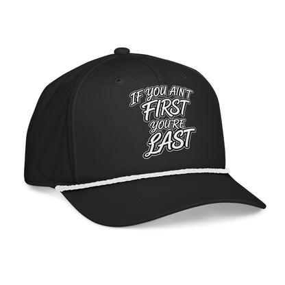 If You Ain't First - Your'e Last Hat