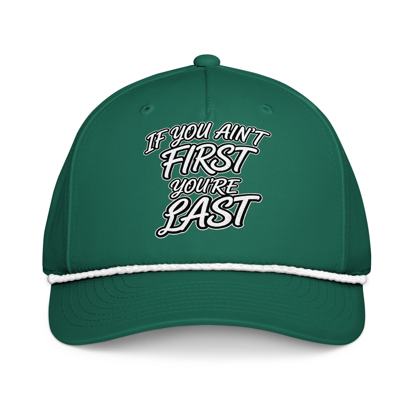 If You Ain't First - Your'e Last Hat