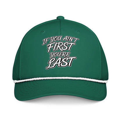 If You Ain't First - Your'e Last Hat