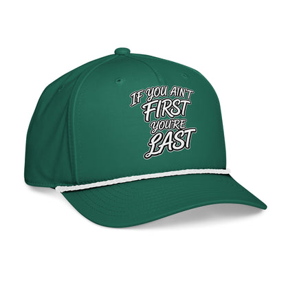 If You Ain't First - Your'e Last Hat