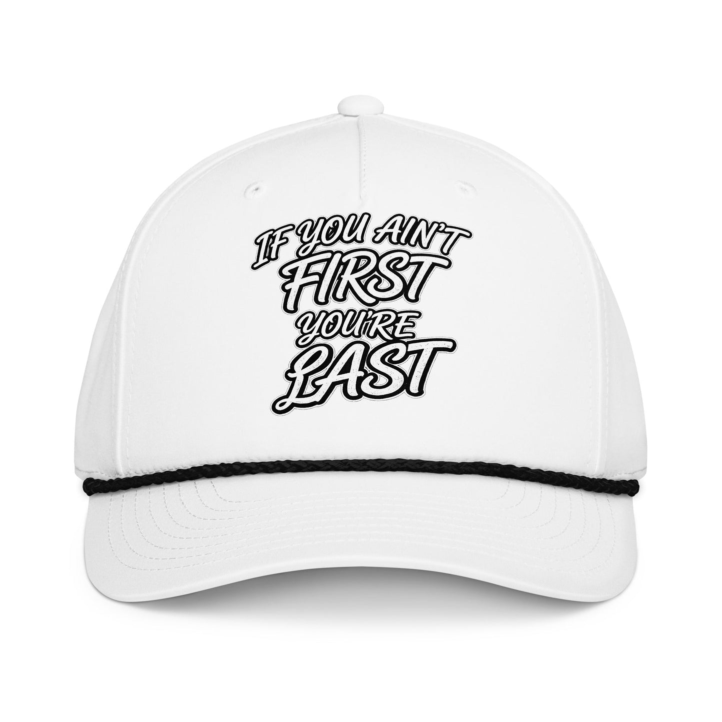 If You Ain't First - Your'e Last Hat