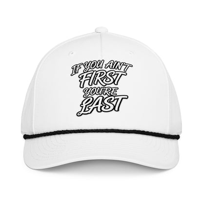If You Ain't First - Your'e Last Hat